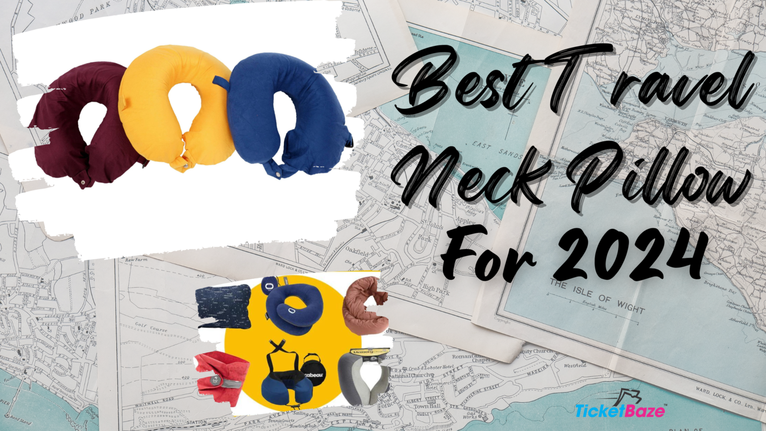 Best Travel Neck Pillow 2024 Ticket Baze